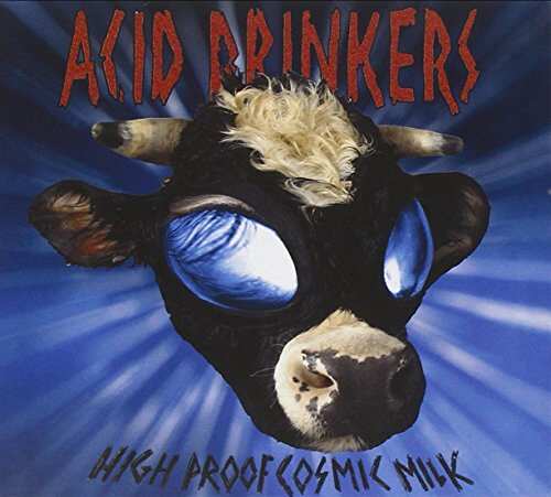 CD Acid Drinkers - High Proof Cosmic Milk