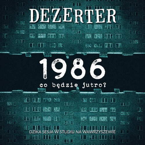 CD DEZERTER 1986 - Co będzie jutro?