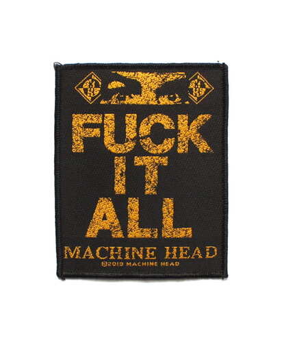 Nášivka Machine Head - Fuck It All