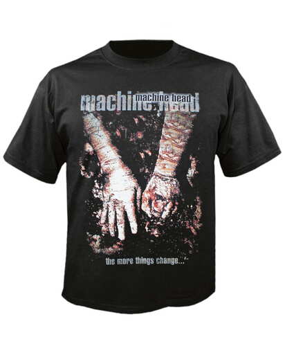 Tričko Machine Head - The More Things Change